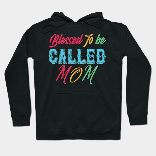 mom,blessed to be called mom Hoodie by Design stars 5